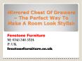 Mirrored Chest Of Drawers – The Perfect Way To Make A Room Look Stylish PowerPoint PPT Presentation
