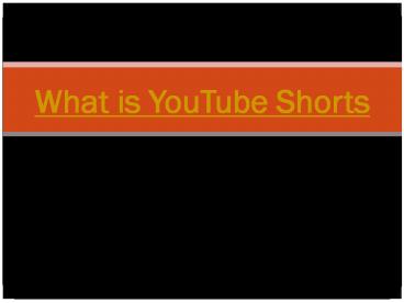 What is YouTube Shorts