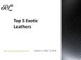 Top 5 Exotic Leathers