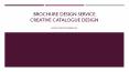 Brochure Design Service | Creative Catalogue Design - thegutenberg.eu PowerPoint PPT Presentation