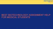 Best Biotechnology Assignment Help for Medical Students