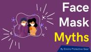 Face Cover Mask Myths by Enviro Protective Gear