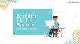 How does Breadth First Search Work? | InterviewBit PowerPoint PPT Presentation