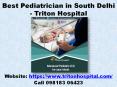 Best Pediatrician in South Delhi - Triton Hospital PowerPoint PPT Presentation