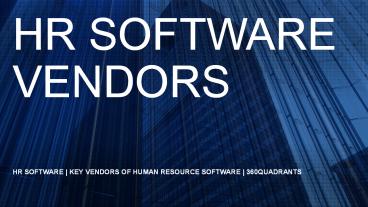 360quadrants Releases Quadrant on Best Human Resource Software Vendors (1)