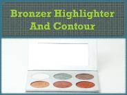 Bronzer Highlighter And Contour