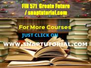 FIN 571  Greate Future / snaptutorial.com