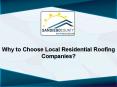 Why to Choose Local Residential Roofing Companies? PowerPoint PPT Presentation