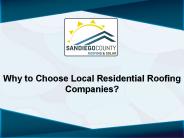 Why to Choose Local Residential Roofing Companies?