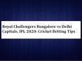 Royal Challengers Bangalore vs Delhi Capitals, IPL 2020: Cricket Betting Tips PowerPoint PPT Presentation