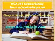 HCA 312 Extraordinary Success/newtonhelp.com