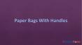 Get 50% Discount On Custom Mini Paper Bags With Handles