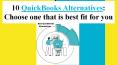 10 QuickBooks Alternatives: Choose one that is best fit for you PowerPoint PPT Presentation