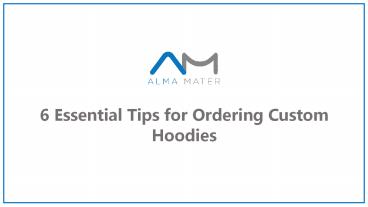 6 Essential Tips for Ordering Custom Hoodies