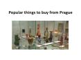 Popular things to buy from Prague