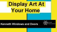 Display Art At Your Home