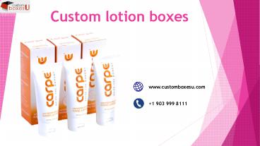 Custom Lotion Boxes with logo in Texas,USA