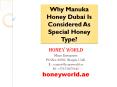 Why Manuka Honey Dubai Is Considered As Special Honey Type? PowerPoint PPT Presentation