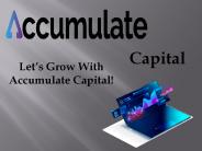 Let’s Grow With Accumulate Capital!