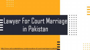 Legal Way To Perform The Procedure of Court Marriage in Pakistan By Lawyer