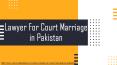 Legal Way To Perform The Procedure of Court Marriage in Pakistan By Lawyer PowerPoint PPT Presentation