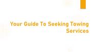 Your Guide To Seeking Towing Services