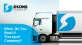When Do You Need A Transport Company? PowerPoint PPT Presentation