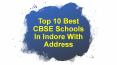 Top 10 Best CBSE Schools In Indore With Address PowerPoint PPT Presentation