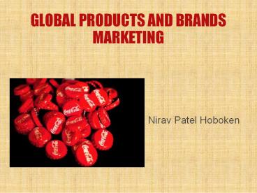 Nirav Patel Hoboken : Global Products and Brands Marketing