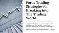 Forex Trading Strategies for Breaking into The Trading World PowerPoint PPT Presentation