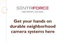 Get your hands on durable neighborhood camera systems here PowerPoint PPT Presentation