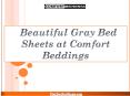 Beautiful Gray Bed Sheets at Comfort Beddings PowerPoint PPT Presentation