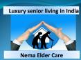 Nema  Old Age Home provide  the  best  Assisted living  in India PowerPoint PPT Presentation