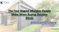The Four Biggest Mistakes People Make When Buying Outdoor Blinds