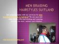 Men Braiding Hairstyles Suitland PowerPoint PPT Presentation