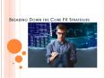 Breaking Down the Core FX Strategies PowerPoint PPT Presentation