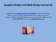 Graphic Design and Web Design Surrey BC PowerPoint PPT Presentation
