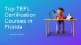Top TEFL Certification Courses in Florida PowerPoint PPT Presentation