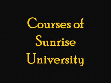 Courses Offered by Sunrise University