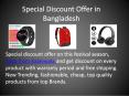 Special Discount Offer in Bangladesh