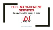 Fuel Management Services - Modern Energy Rental Pvt. Ltd.