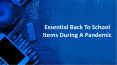 Essential Back To School Items During A Pandemic