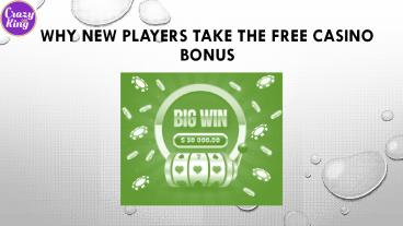 Why New Players Take the Free Casino Bonus