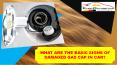 What are the Basic Signs of Damaged Gas Cap in Car PowerPoint PPT Presentation