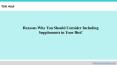Reasons Why You Should Consider Including Supplements in Your Diet! PowerPoint PPT Presentation