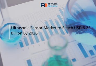 Ultrasonic Sensor MARKET EVOLVING TECHNOLOGY AND BUSINESS OUTLOOK 2020 TO 2027