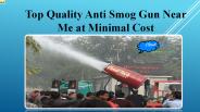 Top Quality Anti Smog Gun Near Me