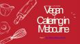 Best Vegan Catering in Melbourne PowerPoint PPT Presentation