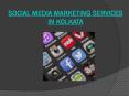 Social Media Marketing Services In Kolkata PowerPoint PPT Presentation