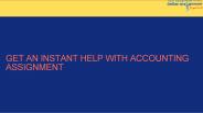 Get an instant help with accounting assignment
